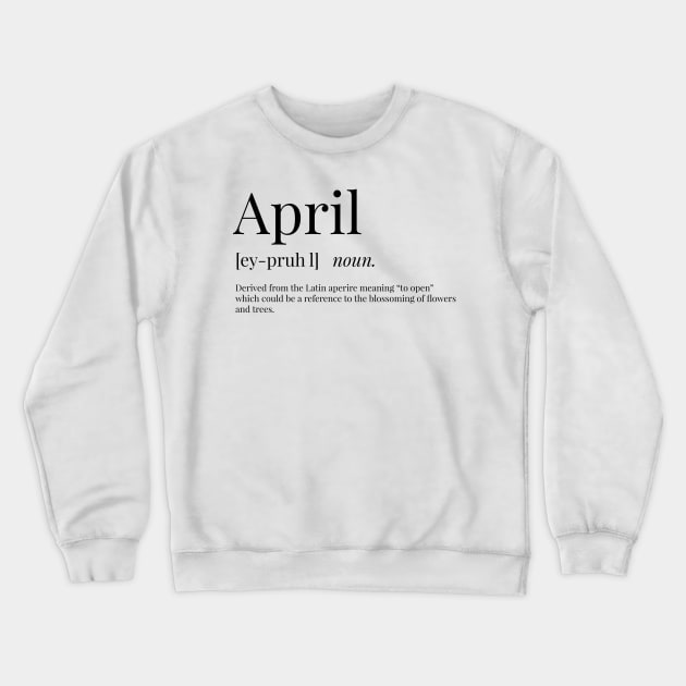 April Definition Crewneck Sweatshirt by definingprints